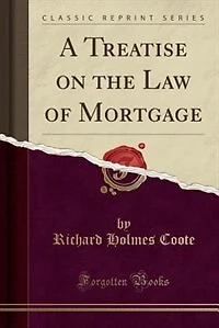 A Treatise on the Law of Mortgage (Classic Reprint)