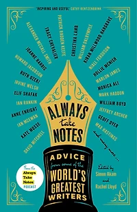 Always Take Notes: Advice from Some of the World's Greatest Writers