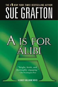 "A" is for Alibi: A Kinsey Millhone Mystery