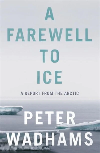 A Farewell to Ice: Report from the Arctic