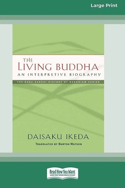 The Living Buddha: An Interpretive Biography [Large Print 16 Pt Edition]