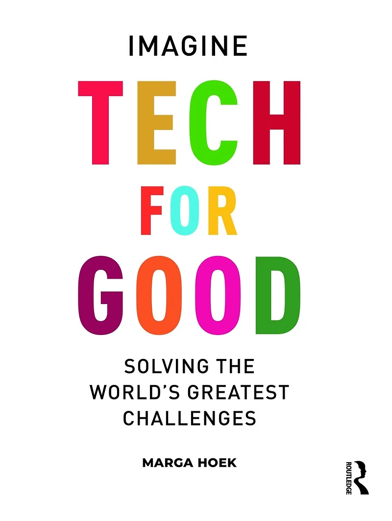 Tech For Good: Imagine Solving the World's Greatest Challenges