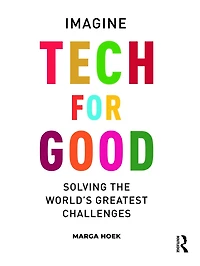 Tech For Good: Imagine Solving the World's Greatest Challenges