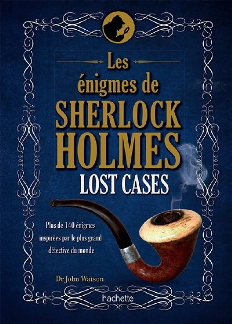 Lost cases: les énigmes de Sherlock Holmes