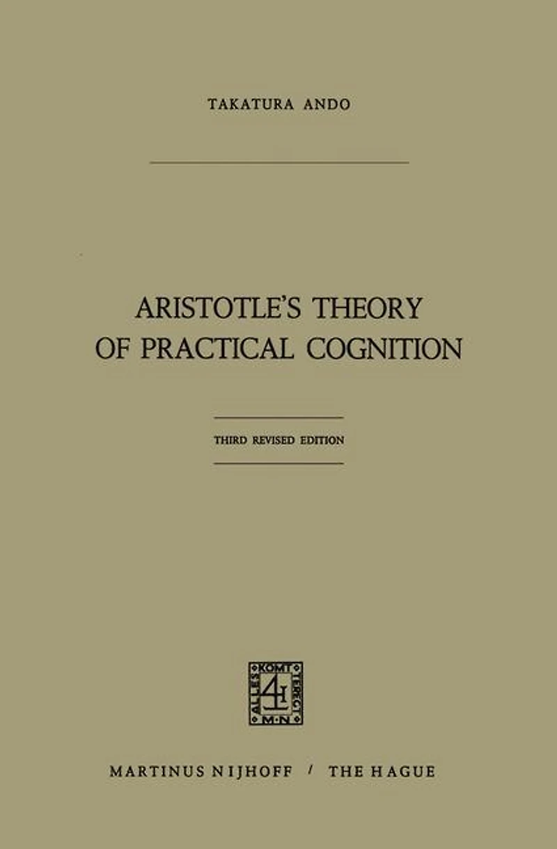 Aristotle's Theory Of Practical Cognition: 3d. Edition