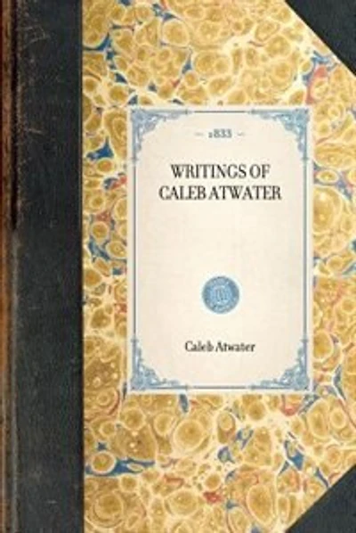 Writings Of Caleb Atwater