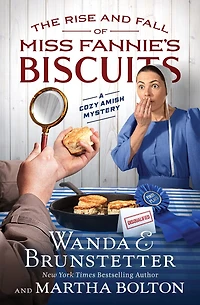 The Rise and Fall of Miss Fannie’s Biscuits: A Cozy Amish Mystery