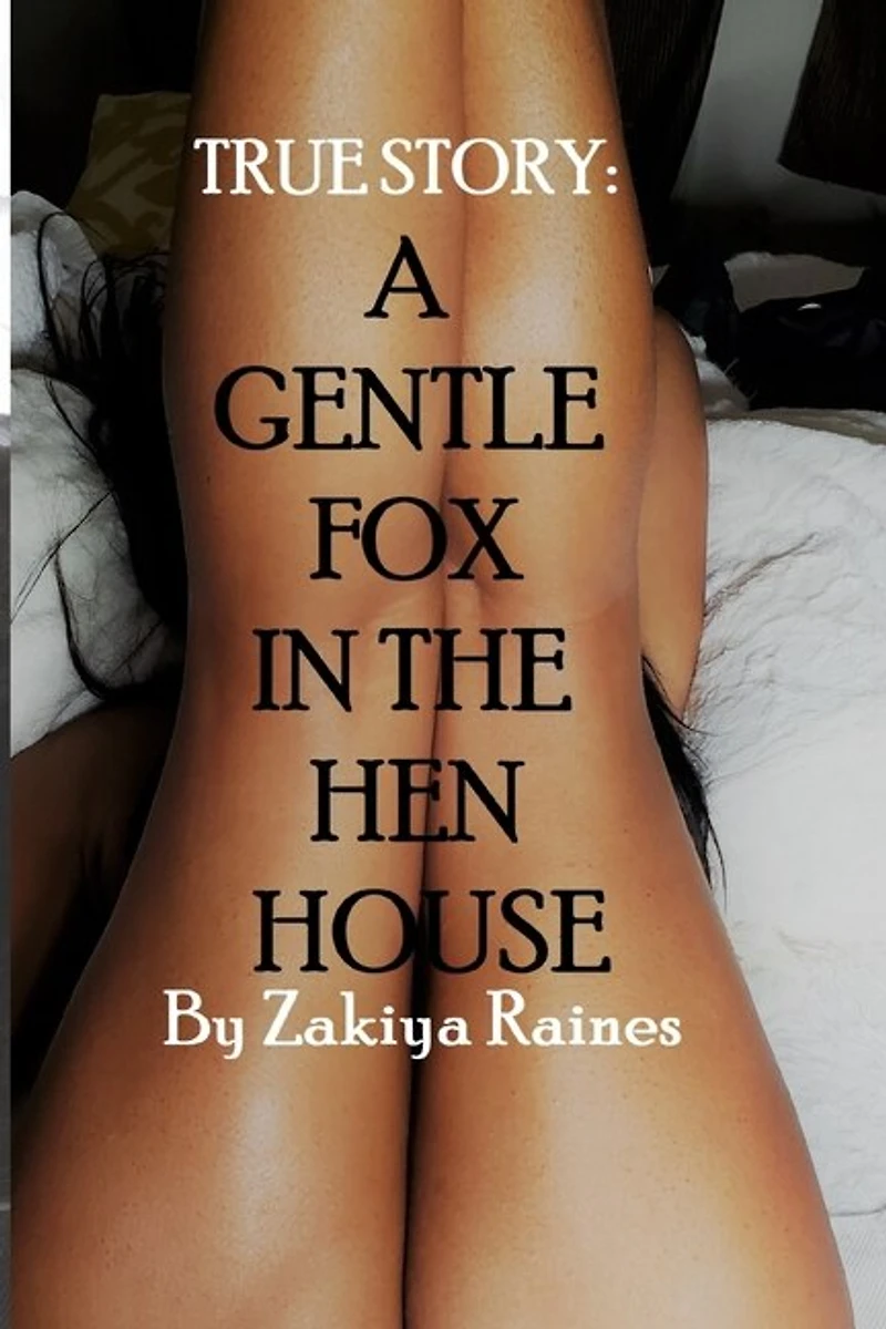 A Gentle Fox In The Hen House: A True Story