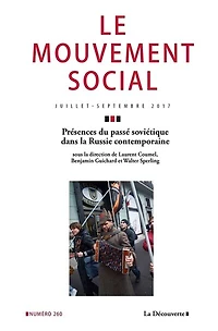 Mouvement social (Le), n°260. Présences du passé soviétique dans la Russie contemporaine