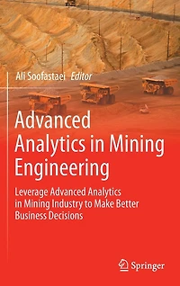 Advanced Analytics Mining Engineering: Leverage Industry to Make Better Business Decisio: Decisions