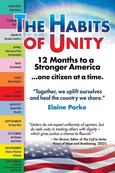 The Habits of Unity - 12 Months to a Stronger America...One Citizen at a Time: Together, we uplift ourselves and heal the country we share