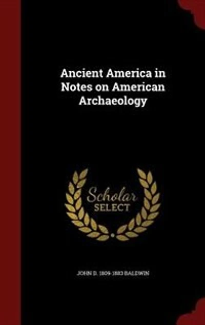 Ancient America in Notes on American Archaeology