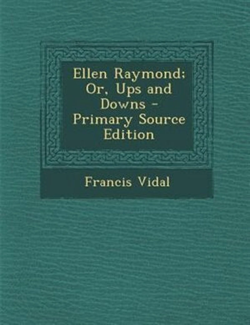 Ellen Raymond; Or, Ups and Downs