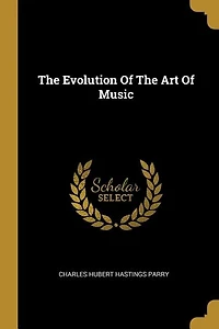 The Evolution Of The Art Of Music