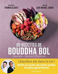 80 recettes de bouddha bol: légumes, graines, protéines