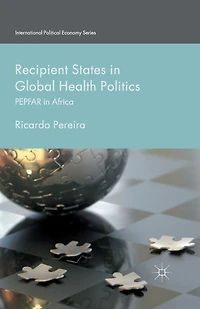 Recipient States Global Health Politics: PEPFAR Africa