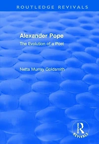Alexander Pope: The Evolution Of A Poet