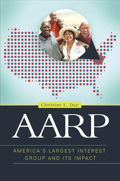 Aarp: America's Largest Interest Group and Its Impact