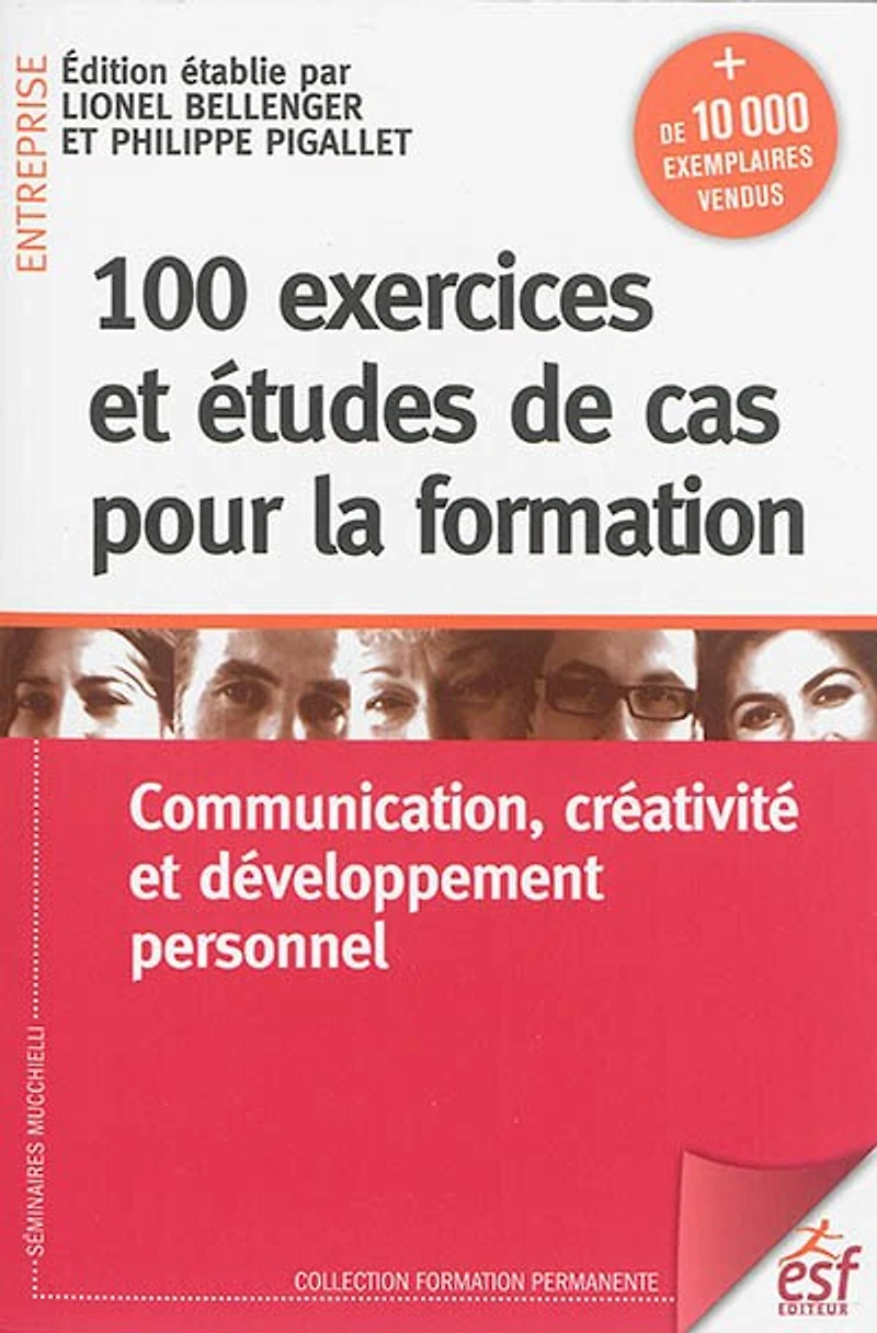 100 exercices et études de cas pour la formation: communication, créativité et développement personnel