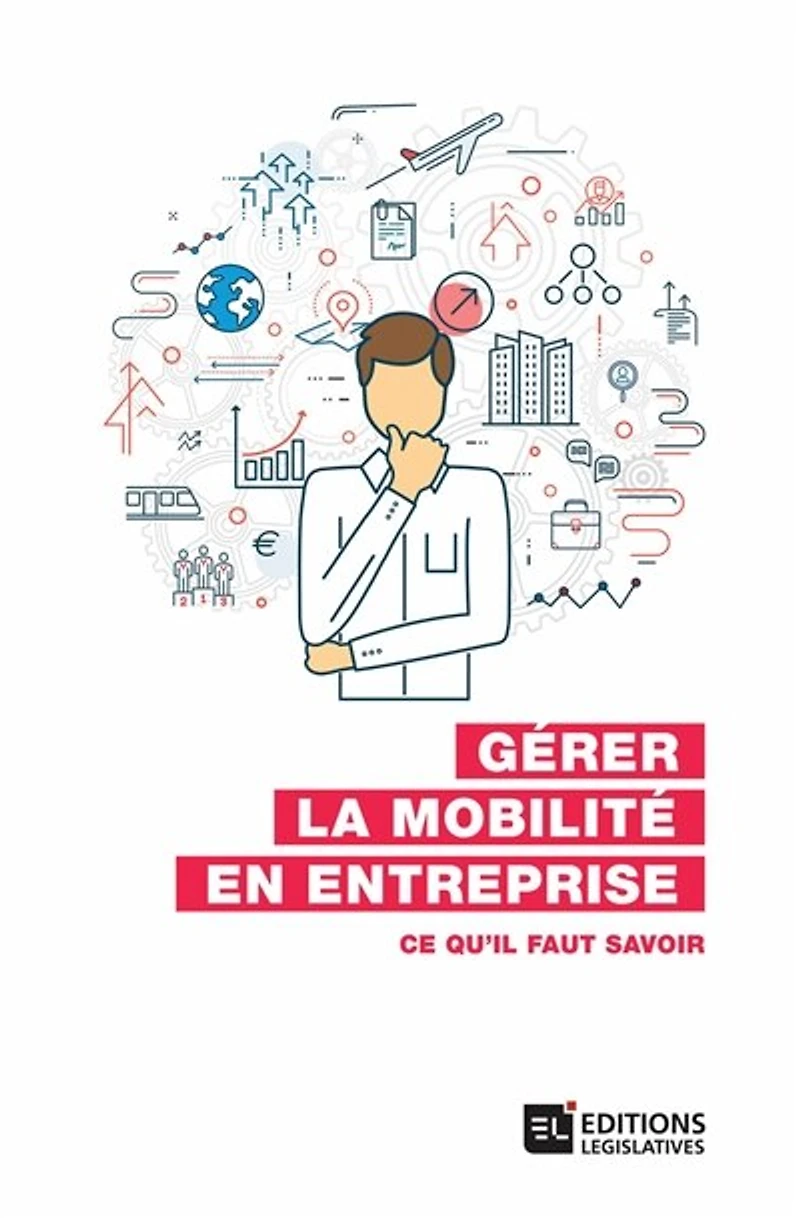 Gérer la mobilité en entreprise: ce qu'il faut savoir