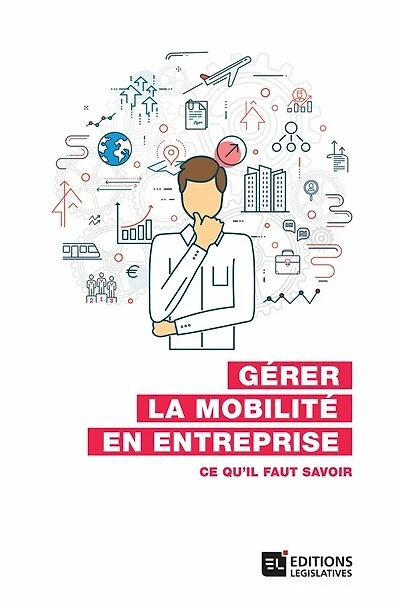 Gérer la mobilité en entreprise: ce qu'il faut savoir