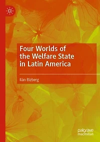 Four Worlds of the Welfare State in Latin America