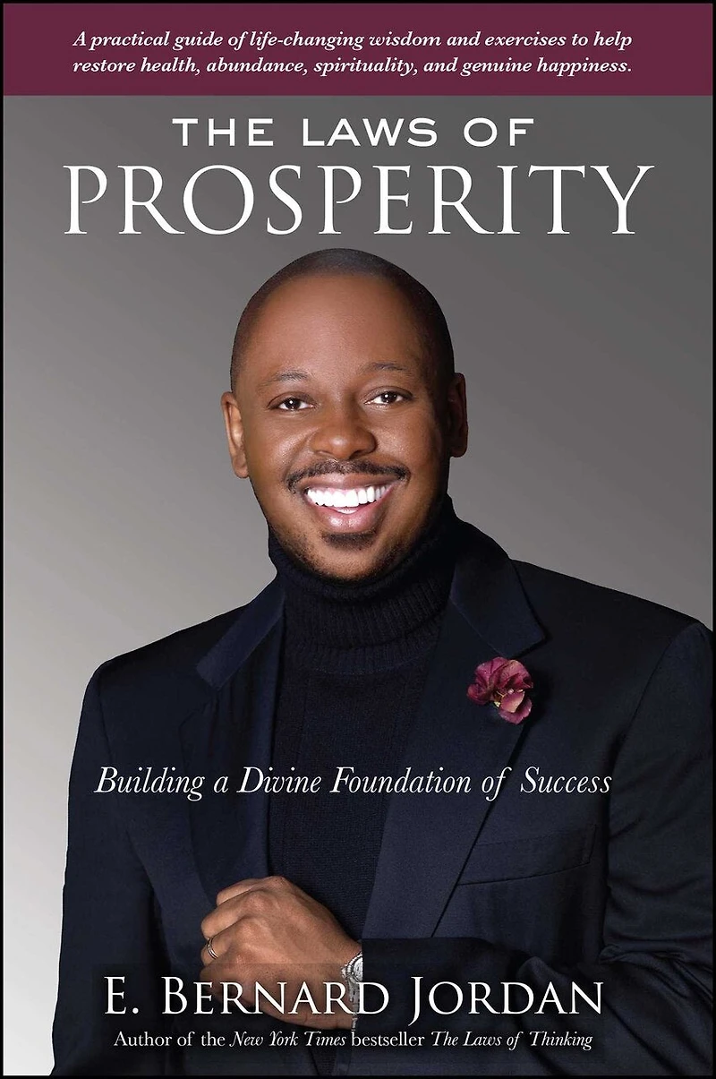 The Laws of Prosperity: Building a Divine Foundation Success