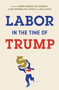 Labor the Time of Trump