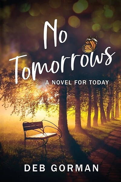 No Tomorrows: A Novel for Today