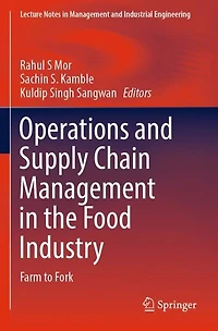 Operations and Supply Chain Management the Food Industry: Farm to Fork