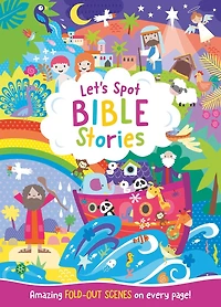Let's Spot Bible Stories: An Interactive Seek and Find Bible Story Activity Book for Children Up to Age 6
