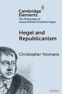 Hegel and Republicanism: Non-Domination, Economics, Political Participation