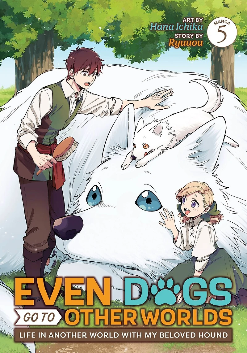 Even Dogs Go to Other Worlds: Life Another World with My Beloved Hound (Manga) Vol. 5