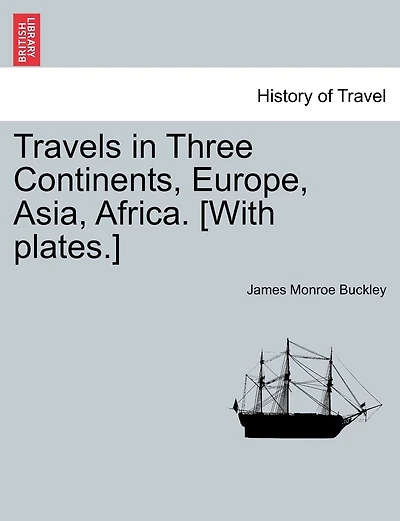 Travels In Three Continents, Europe, Asia, Africa. [with Plates.]