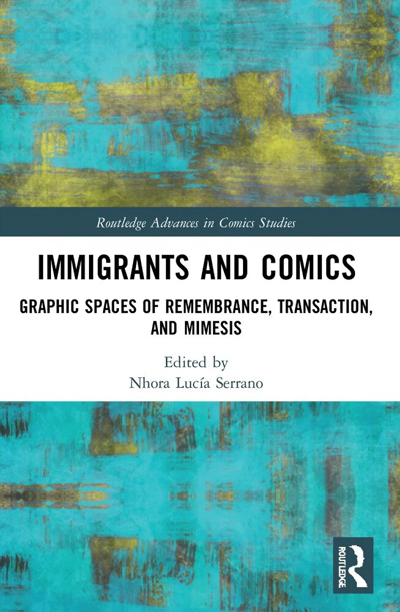 Immigrants and Comics: Graphic Spaces of Remembrance, Transaction, Mimesis