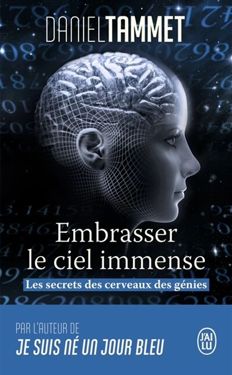 Embrasser le ciel immense: les secrets des cerveaux génies