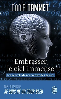 Embrasser le ciel immense: les secrets des cerveaux génies