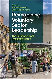 Reimagining Voluntary Sector Leadership: The Influence and Impact of Place
