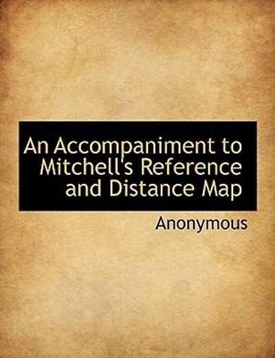 An Accompaniment to Mitchell's Reference and Distance Map
