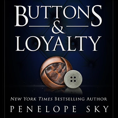 Buttons and Loyalty