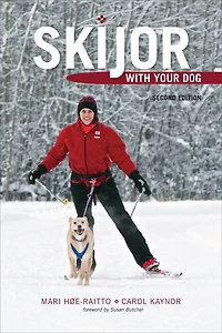 Skijor with Your Dog: Second Edition