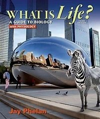 What Is Life? A Guide To Biology With Physiology