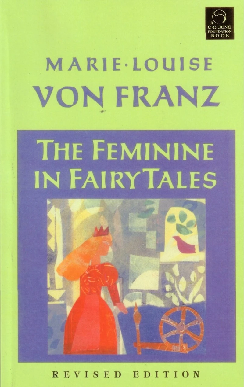 The Feminine Fairy Tales: Revised Edition