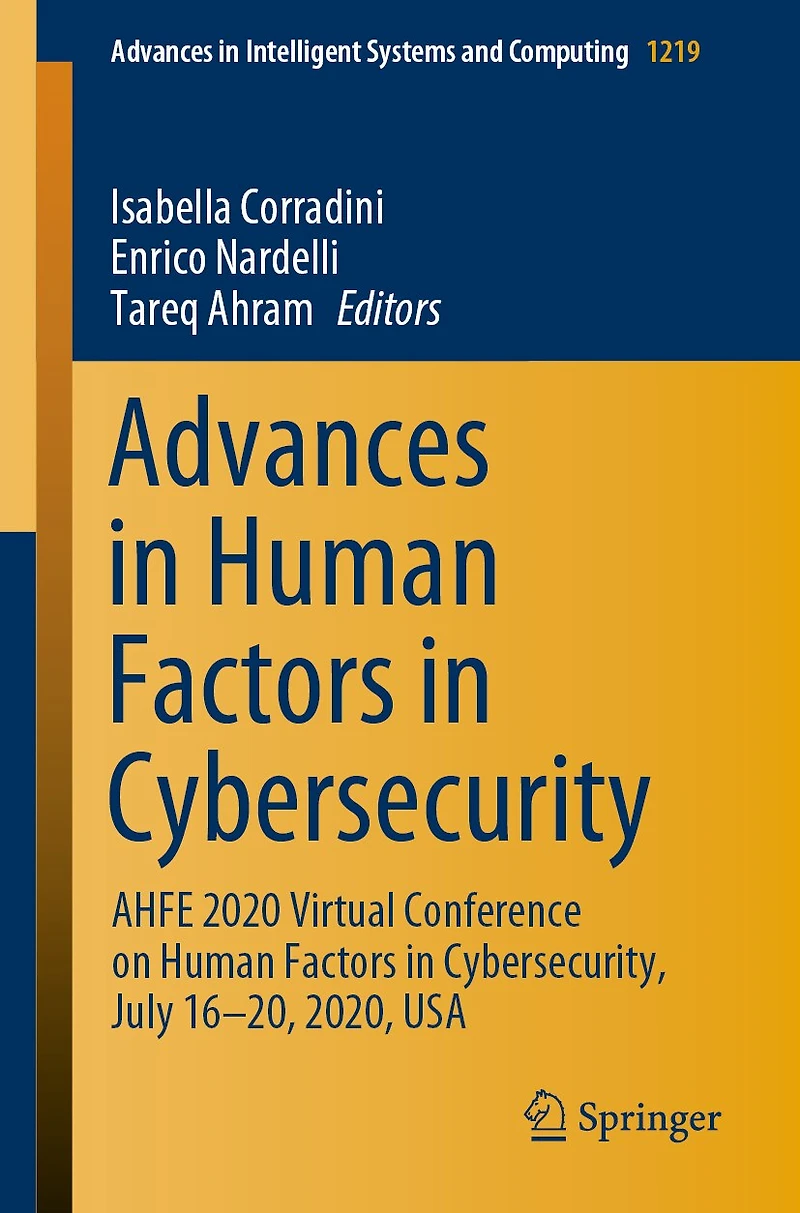 Advances Human Factors Cybersecurity: AHFE 2020 Virtual Conference on Cybersecurity, July 16-20, 2020, USA