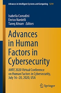 Advances Human Factors Cybersecurity: AHFE 2020 Virtual Conference on Cybersecurity, July 16-20, 2020, USA