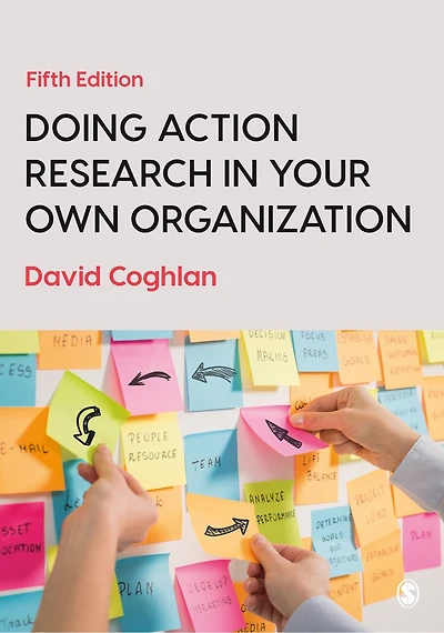 Doing Action Research Your Own Organization