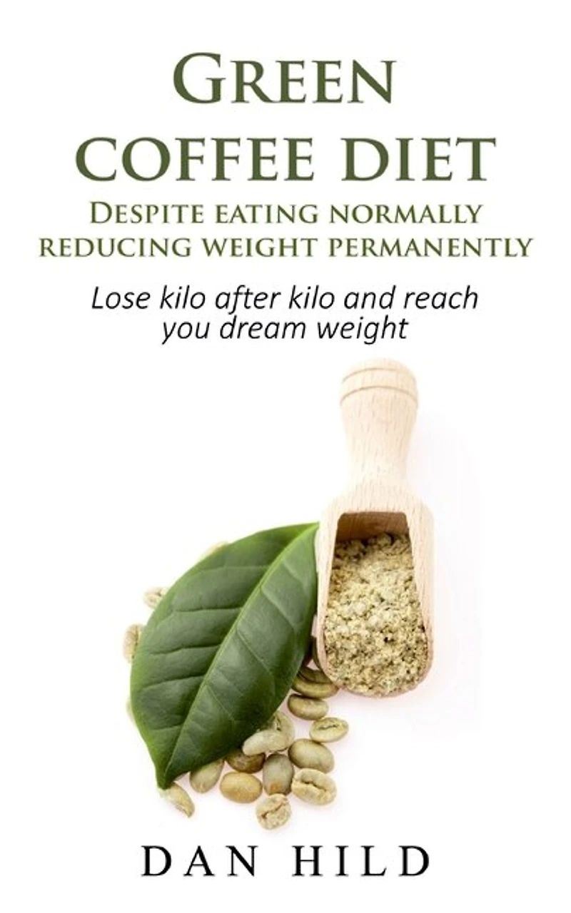 Green coffee diet - Despite eating normally reducing weight permanently: Lose kilo after and reach you dream