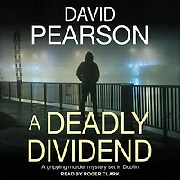 A Deadly Dividend Lib/E: Gripping Murder Mystery Set Dublin