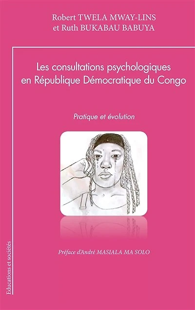 Les consultations psychologiques en République Démocratique du Congo: Pratique et évolution