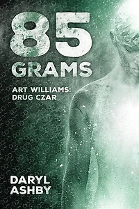 85 Grams: The Story of Art Williams - Drug Czar